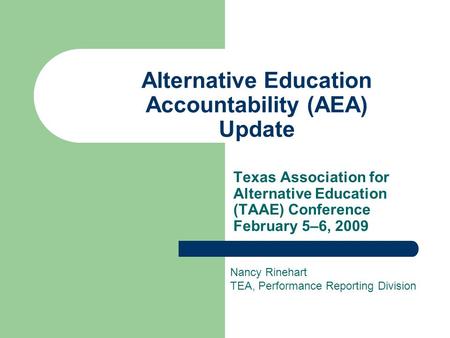Alternative Education Accountability (AEA) Update
