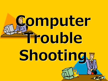 Computer Trouble Shooting Program Freeze If a program you are working in freezes and you are unable to exit press the Ctrl+Alt+Delete keys in that order.If.
