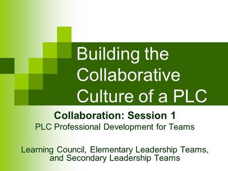 Building the Collaborative Culture of a PLC