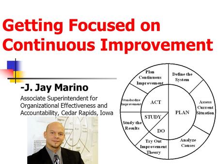 Getting Focused on Continuous Improvement