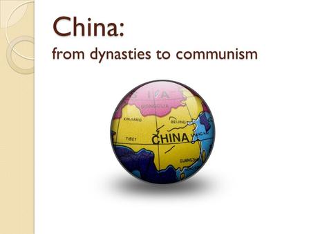 China: from dynasties to communism