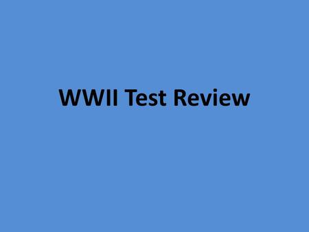 WWII Test Review.