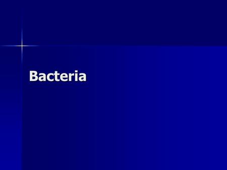 Bacteria. Bacteria Microscopic organisms that are prokaryotes Microscopic organisms that are prokaryotes Make up two kingdoms of the classification system:
