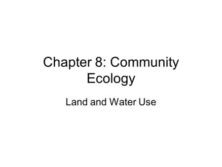 Chapter 8: Community Ecology
