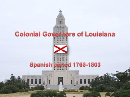 Colonial Governors of Louisiana