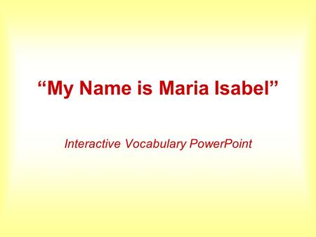 “My Name is Maria Isabel”