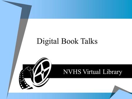 Digital Book Talks NVHS Virtual Library Digital Book Talks.