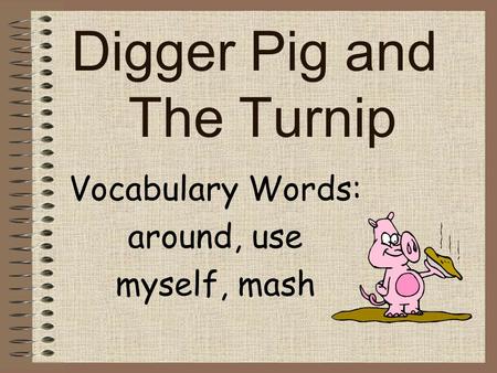Digger Pig and The Turnip