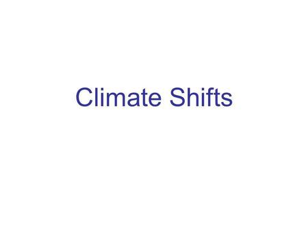 Climate Shifts. Example of a physical geography problem The global carbon cycle and climate – human actions such as burning of fossil fuels and deforestation.