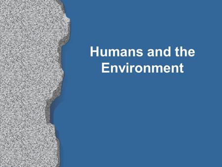 Humans and the Environment