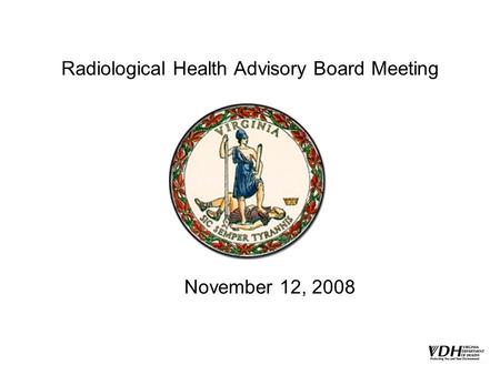 Radiological Health Advisory Board Meeting November 12, 2008.