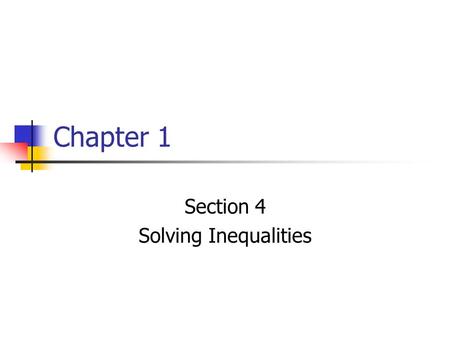 Section 4 Solving Inequalities
