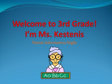 Welcome to 3rd Grade! I’m Ms. Kestenis