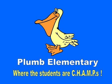 Where the students are C.H.A.M.P.s !