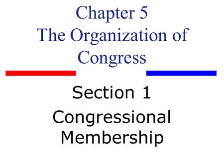 Chapter 5 The Organization of Congress