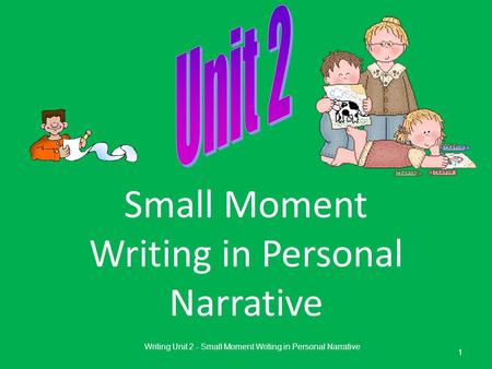 Small Moment Writing in Personal Narrative