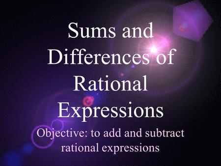 Sums and Differences of Rational Expressions