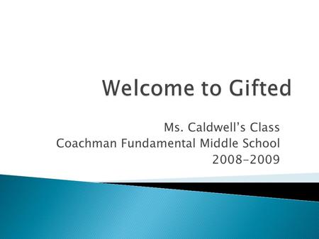 Ms. Caldwells Class Coachman Fundamental Middle School 2008-2009.