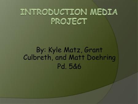 Introduction Media Project