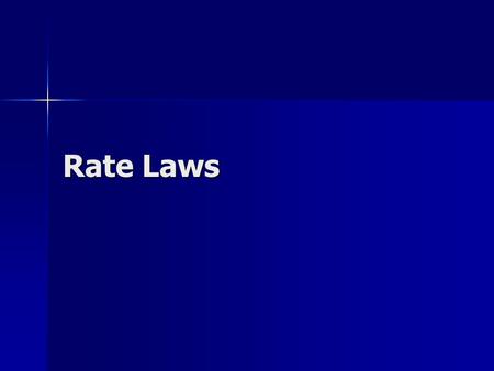 Rate Laws. Rate = k [A] x [B] y [A] and [B] represent the concentrations of reactants x and y often (but not always) represent the coefficients in front.