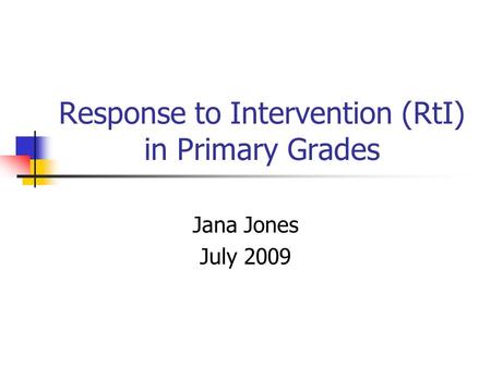 Response to Intervention (RtI) in Primary Grades