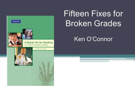 Fifteen Fixes for Broken Grades