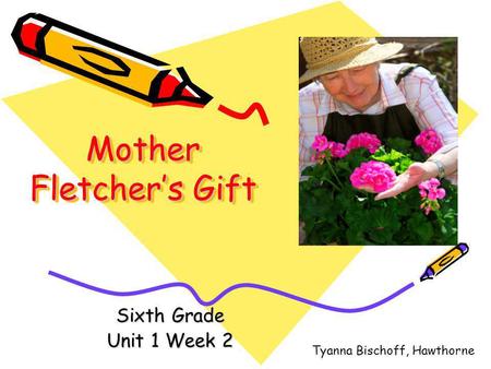 Mother Fletcher’s Gift