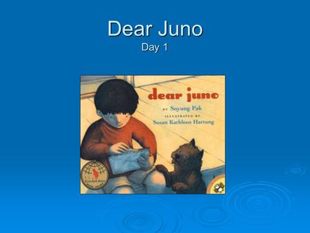 Dear Juno Day 1. Watch someone use a cell phone or send an e-mail. Science makes keeping in touch easy. How many ways can we communicate? Morning Warm-Up.