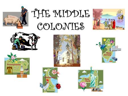 THE MIDDLE COLONIES.
