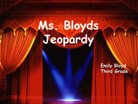 Ms. Bloyds Jeopardy Emily Bloyd Third Grade Communities 300 400 500 100 200 300 400 500 100 200 300 400 500 100 200 300 400 500 100 200 100 Bordering.