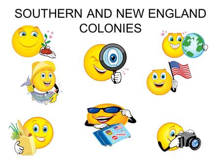 SOUTHERN AND NEW ENGLAND COLONIES