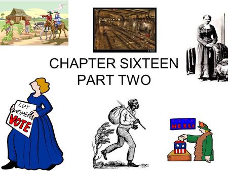 CHAPTER SIXTEEN PART TWO. Alexis de Tocqueville (tawk-veel) Frenchmen that came to America to observe prisons and other aspects of American life.