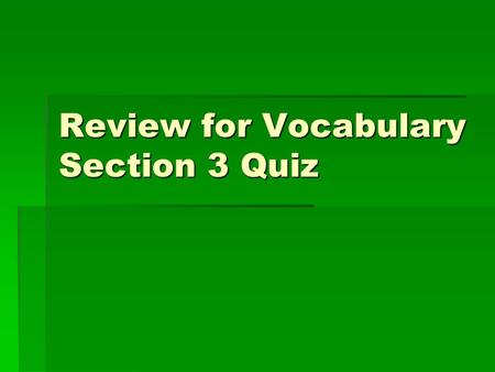 Review for Vocabulary Section 3 Quiz. What is the amount of data that can be sent in a certain amount of time? What is the amount of data that can be.