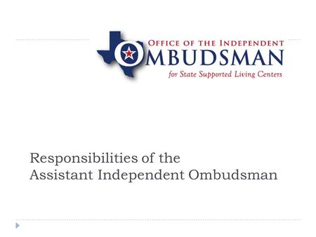 Responsibilities of the Assistant Independent Ombudsman.
