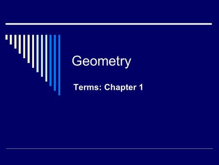 Geometry Terms: Chapter 1.
