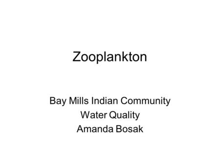 Bay Mills Indian Community Water Quality Amanda Bosak