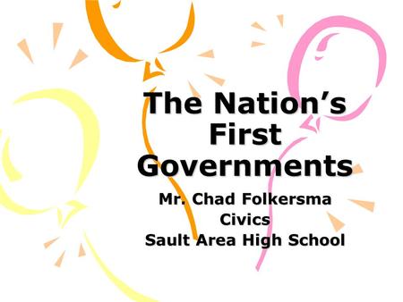 The Nation’s First Governments