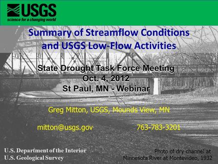 Summary of Streamflow Conditions and USGS Low-Flow Activities State Drought Task Force Meeting Oct. 4, 2012 St Paul, MN - Webinar U.S. Department of the.