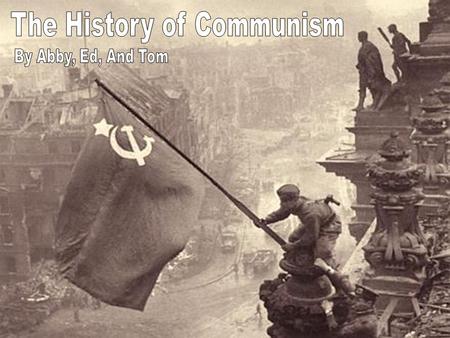 The History of Communism