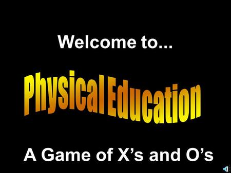 Welcome to... A Game of Xs and Os. Another Presentation © 2002 - All rights Reserved
