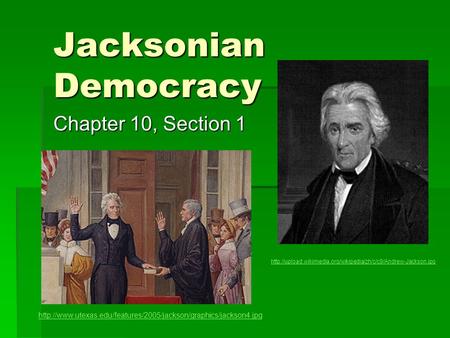 Jacksonian Democracy Chapter 10, Section 1