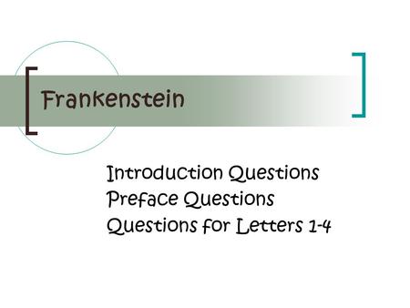 Introduction Questions Preface Questions Questions for Letters 1-4