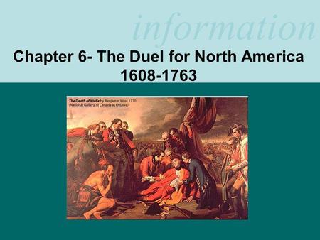 Chapter 6- The Duel for North America