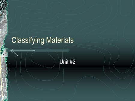 Classifying Materials