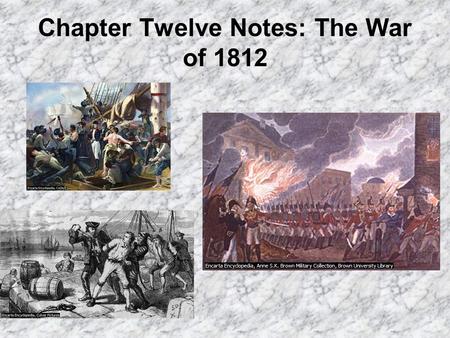 Chapter Twelve Notes: The War of 1812. Madison replaces Jefferson as president after 2 terms Natural replacement with a long resume Not an effective politician.