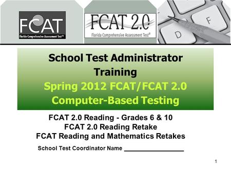 School Test Administrator Training Spring 2012 FCAT/FCAT 2