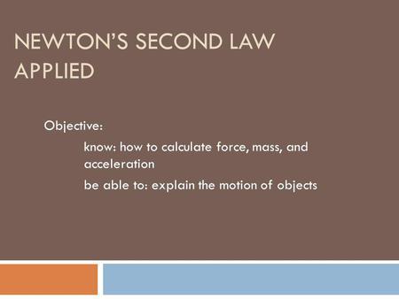 Newton’s Second Law Applied