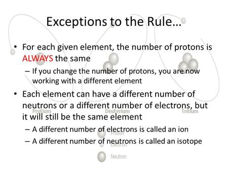 Exceptions to the Rule…