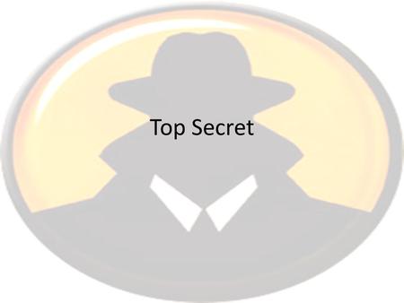 Top Secret.