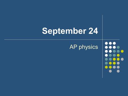 September 24 AP physics. Exam retake… October 1 In: A 20 kg box is pushed 10 meters across a floor with a coefficient of friction of.5 with a force of.